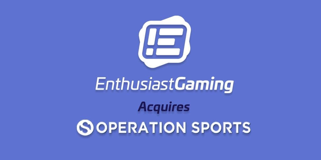 Enthusiast Gaming Acquires Operation Sports - Operation Sports